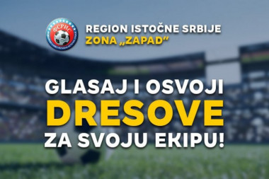 Glasaj za dresove Region Istočne Srbije – Zona Zapad!